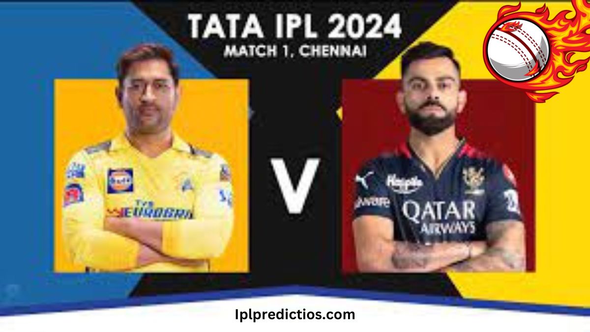 IPL 2024 1st Match CSK vs RCB.