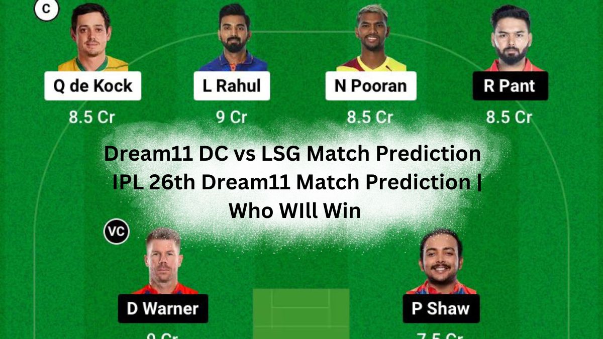 Dream11 DC vs LSG Match Prediction | IPL 26th Dream11 Match Prediction | Who WIll Win