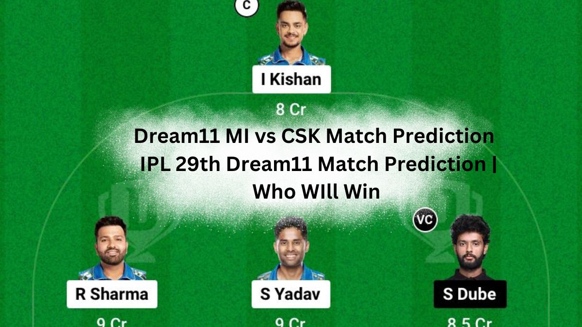 Dream11 MI vs CSK Match Prediction | IPL 29th Dream11 Match Prediction | Who WIll Win