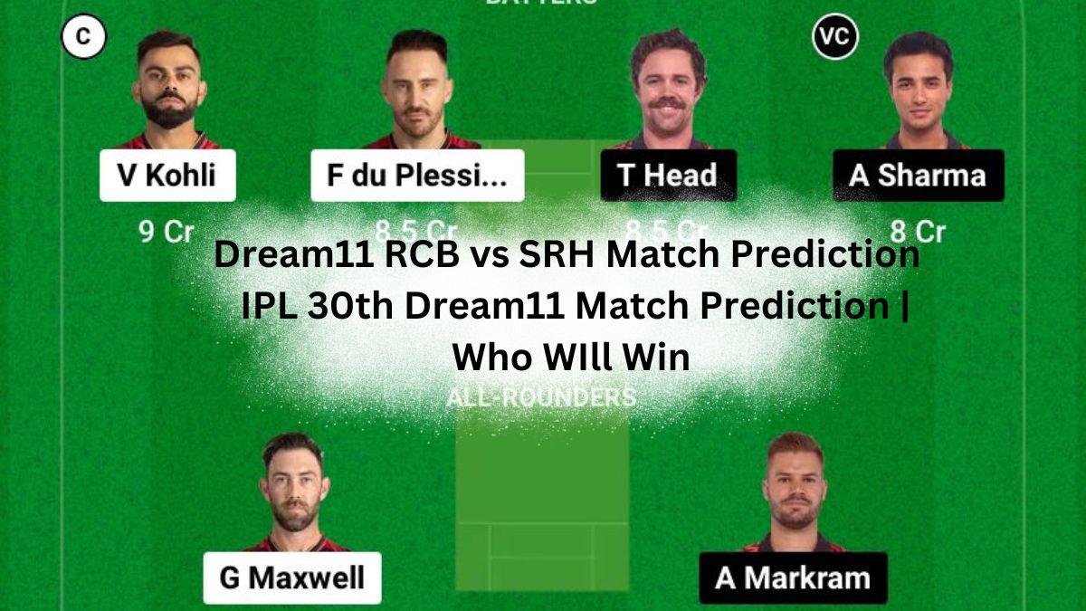 Dream11 RCB vs SRH Match Prediction | IPL 30th Dream11 Match Prediction | Who WIll Win