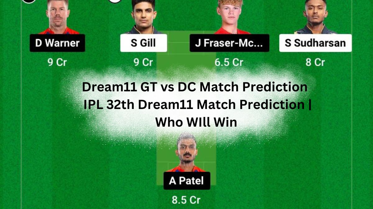Dream11 GT vs DD 32nd Match Prediction | Who WIll Win