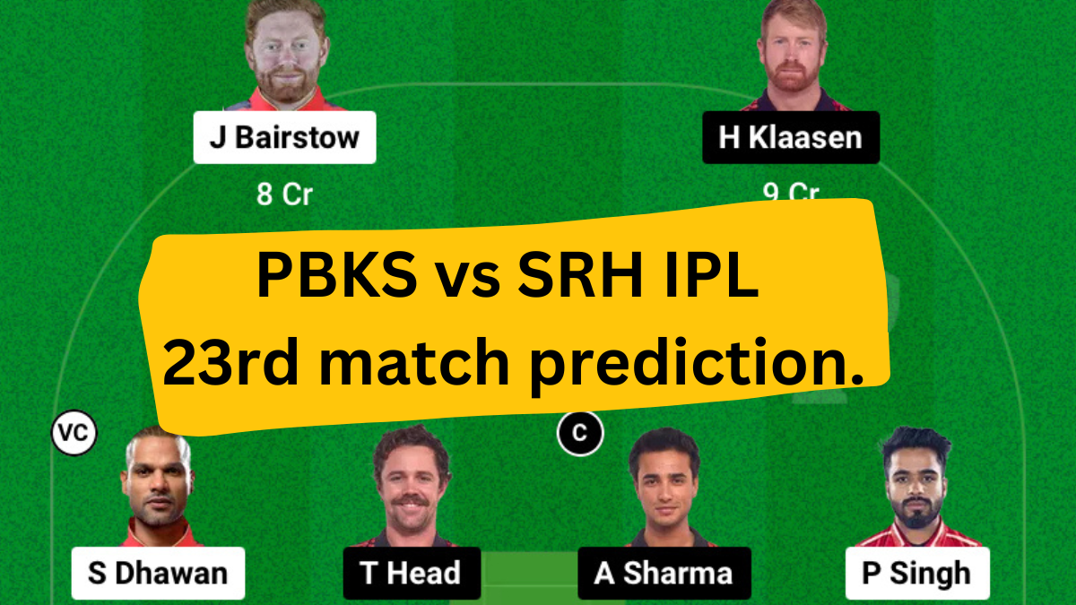 PBKS vs SRH Match Prediction | IPL 23rd Dream11 Match Prediction | Who Will Win?