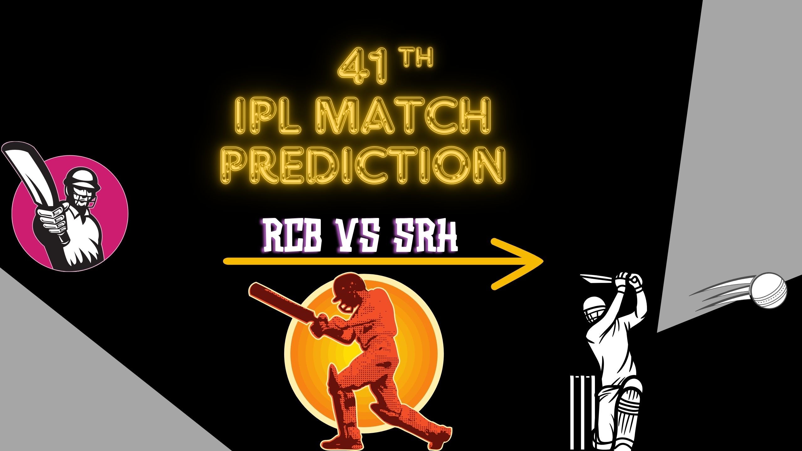 Dream11 SRH vs RCB | IPL 41th Match Prediction