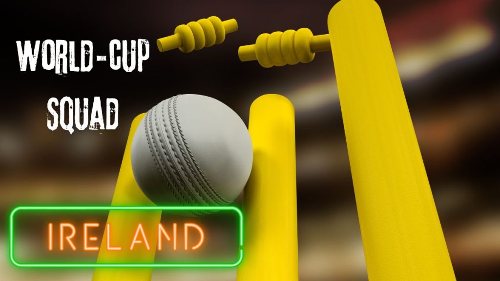 Ireland T20 World Cup Squad 2024