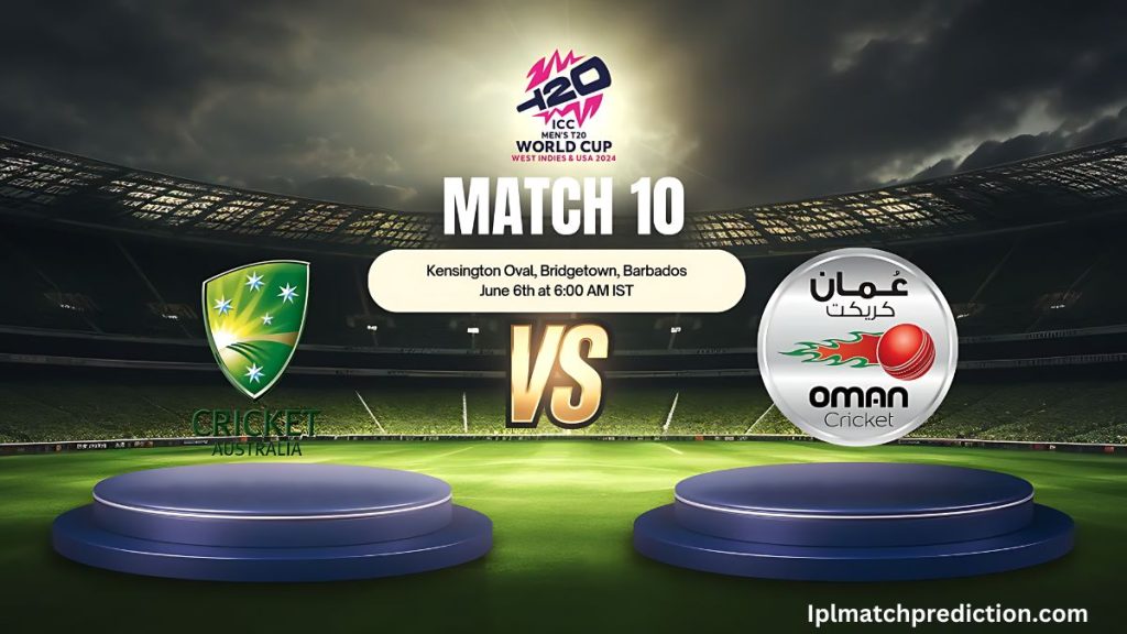 T20 World Cup: Australia vs Oman (June 6th, 2024) – Match Prediction